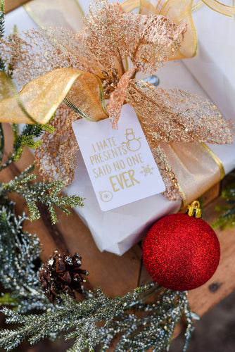 I Hate Presents Said No One Ever Gift Tag (5 Tags)